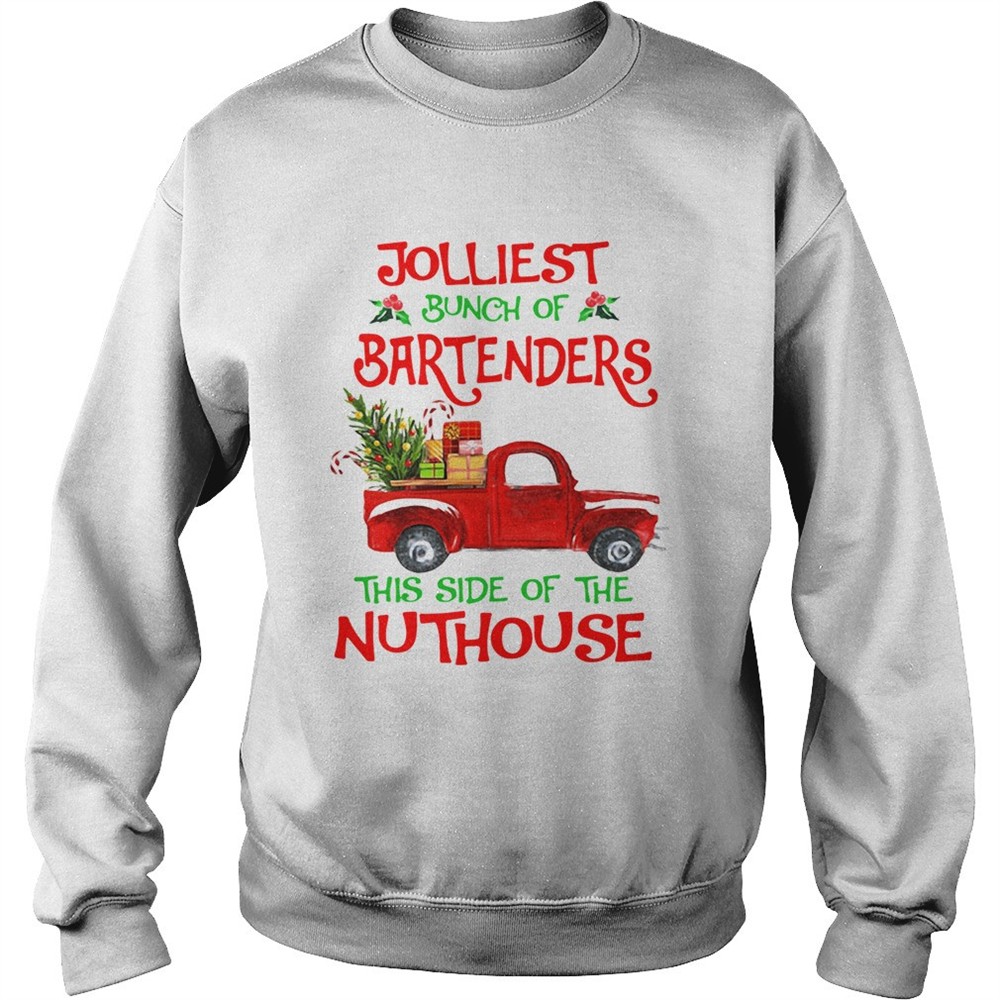 Jolliest Bunch Of Bartenders This Side Of The Nuthouse Shirt