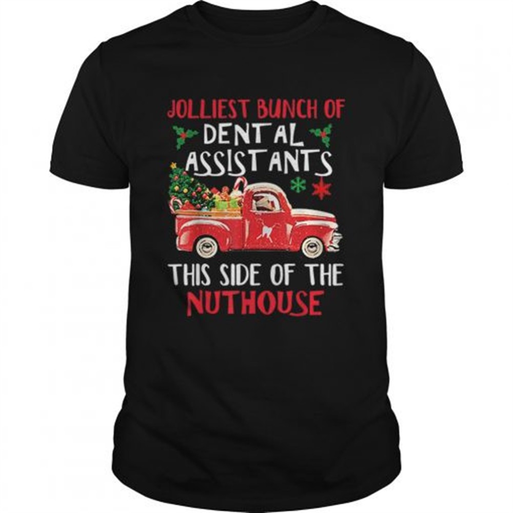 jolliest-bunch-of-dental-assistants-nuthouse-merry-christmas-shirt-rimus17e Jolliest Bunch Of Dental Assistants Nuthouse Merry Christmas shirt