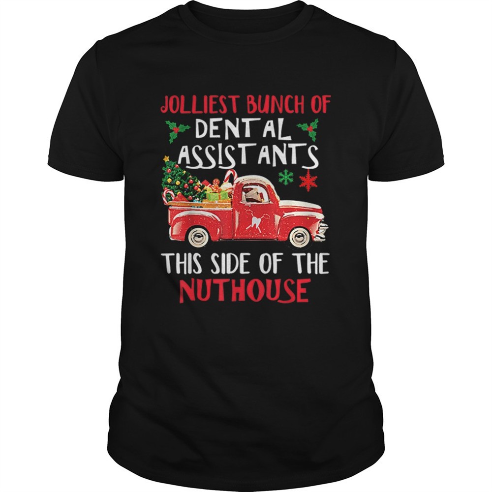 jolliest-bunch-of-dental-assistants-nuthouse-merry-christmas-shirt-rimus17e Jolliest Bunch Of Dental Assistants Nuthouse Merry Christmas shirt