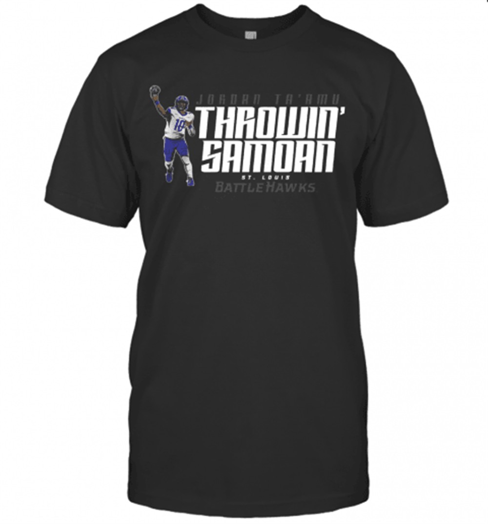 jordan-taamu-throwin-samoan-stlouis-battlehawks-t-shirt-txl7i7ql Jordan TaAmu Throwin Samoan St.Louis Battlehawks T-Shirt