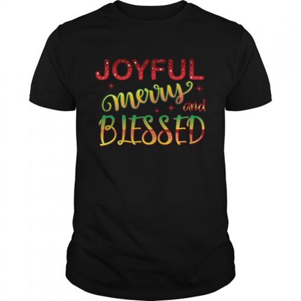 joyful-merry-and-blessed-christmas-cute-holiday-shirt-wb6okvhg Joyful Merry and Blessed Christmas Cute Holiday Shirt
