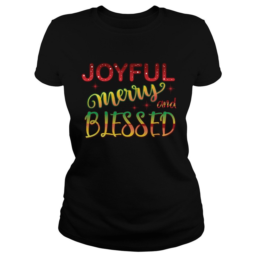joyful-merry-and-blessed-christmas-cute-holiday-shirt-wb6okvhg Joyful Merry and Blessed Christmas Cute Holiday Shirt