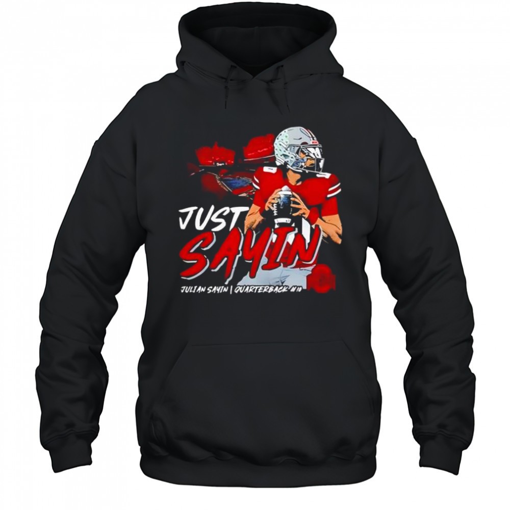 Julian Sayin Just Sayin Ohio State shirt