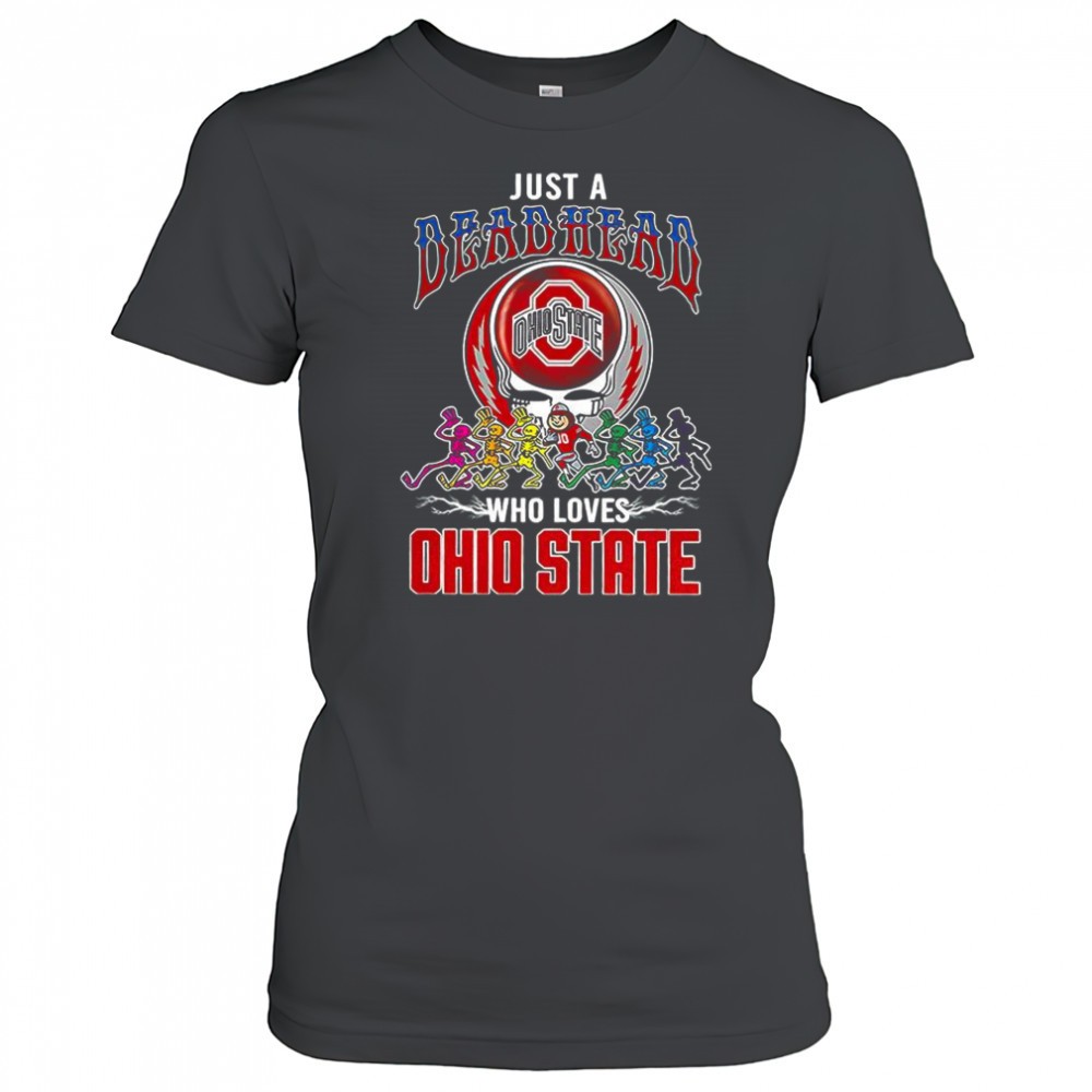 just-a-deadhead-who-loves-ohio-state-buckeyes-shirt-tcp25xdq Just a Deadhead who loves Ohio State Buckeyes shirt