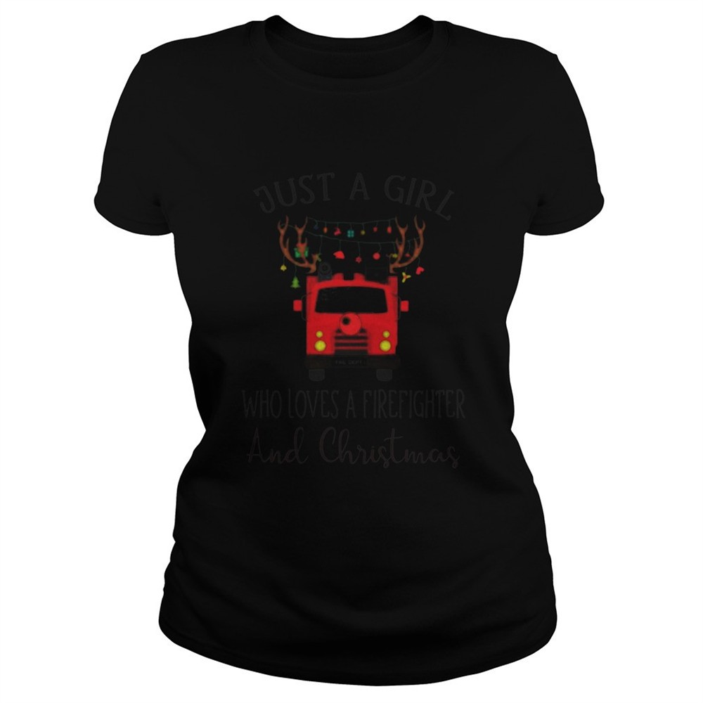 just-a-girl-who-loves-a-firefighter-and-christmas-shirt-5pl213fd Just a girl who loves a firefighter and Christmas shirt