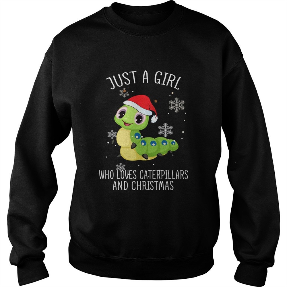 Just A Girl Who Loves Caterpillars And Christmas Shirt