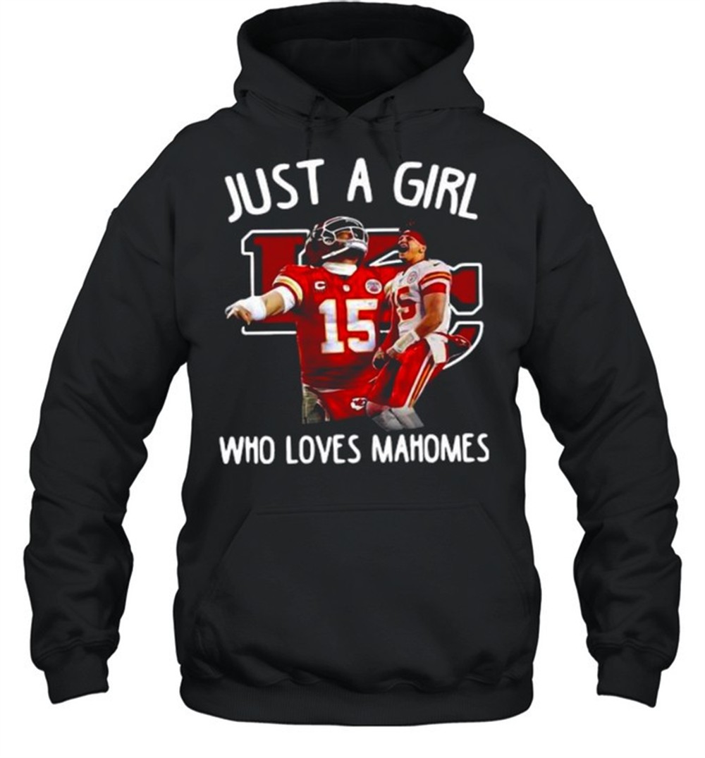 Just a girl who loves Mahomes shirt