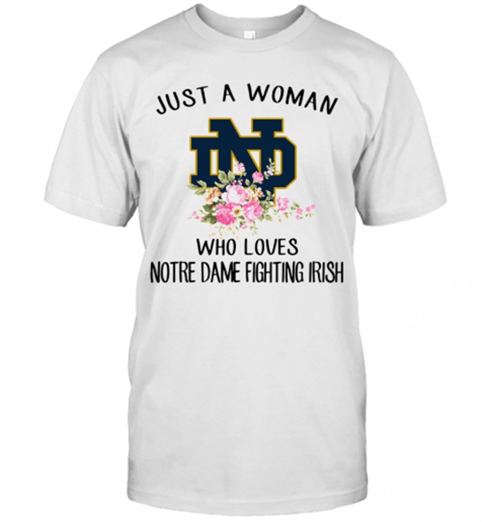 just-a-woman-who-loves-notre-dame-fighting-irish-flower-t-shirt-w1lar2xs Just A Woman Who Loves Notre Dame Fighting Irish Flower T-Shirt