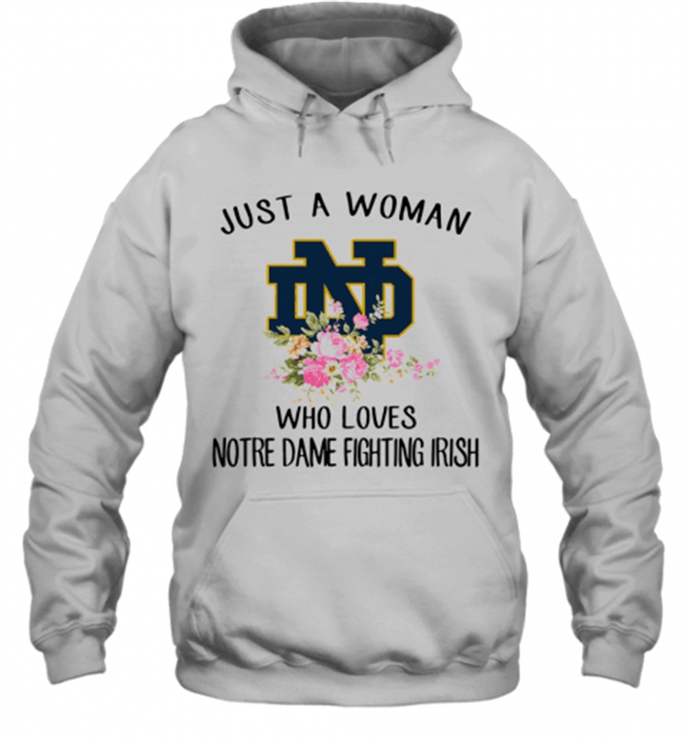 Just A Woman Who Loves Notre Dame Fighting Irish Flower T-Shirt