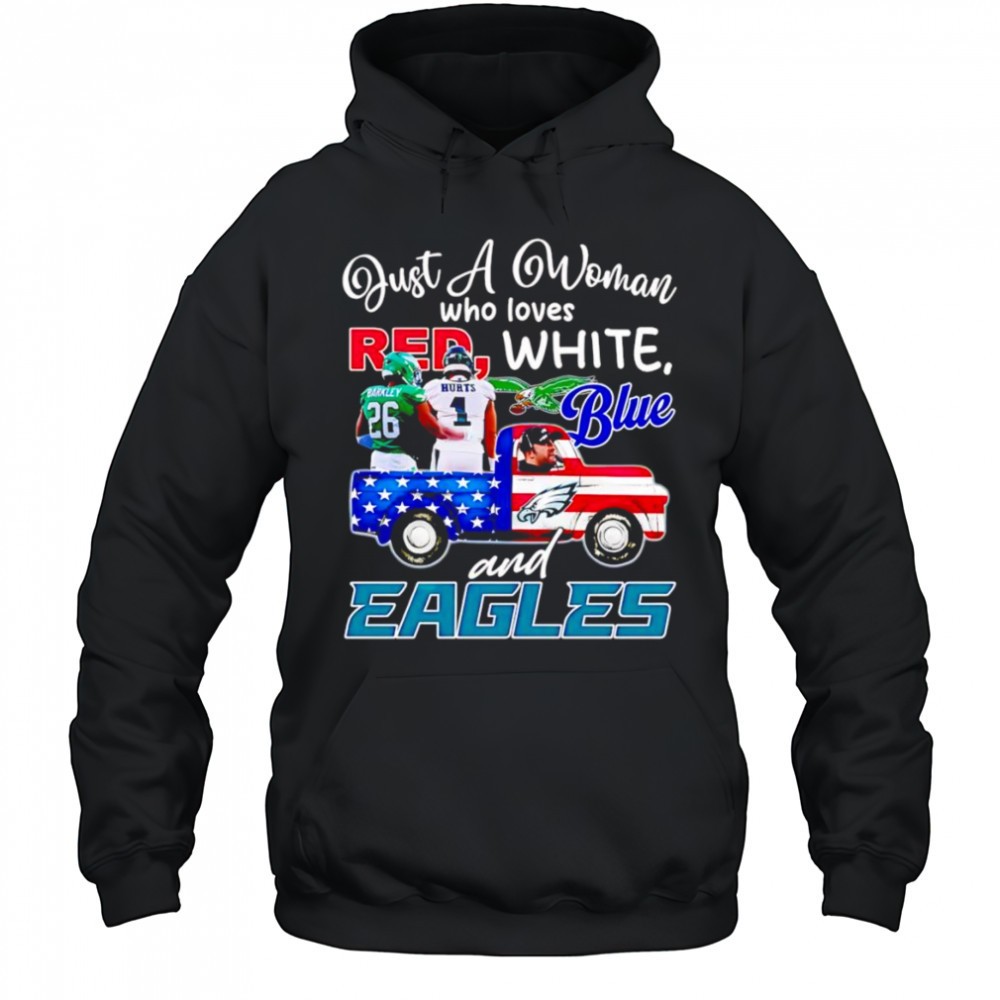 Just a woman who loves red white blue and Eagles Barkley Hurts shirt