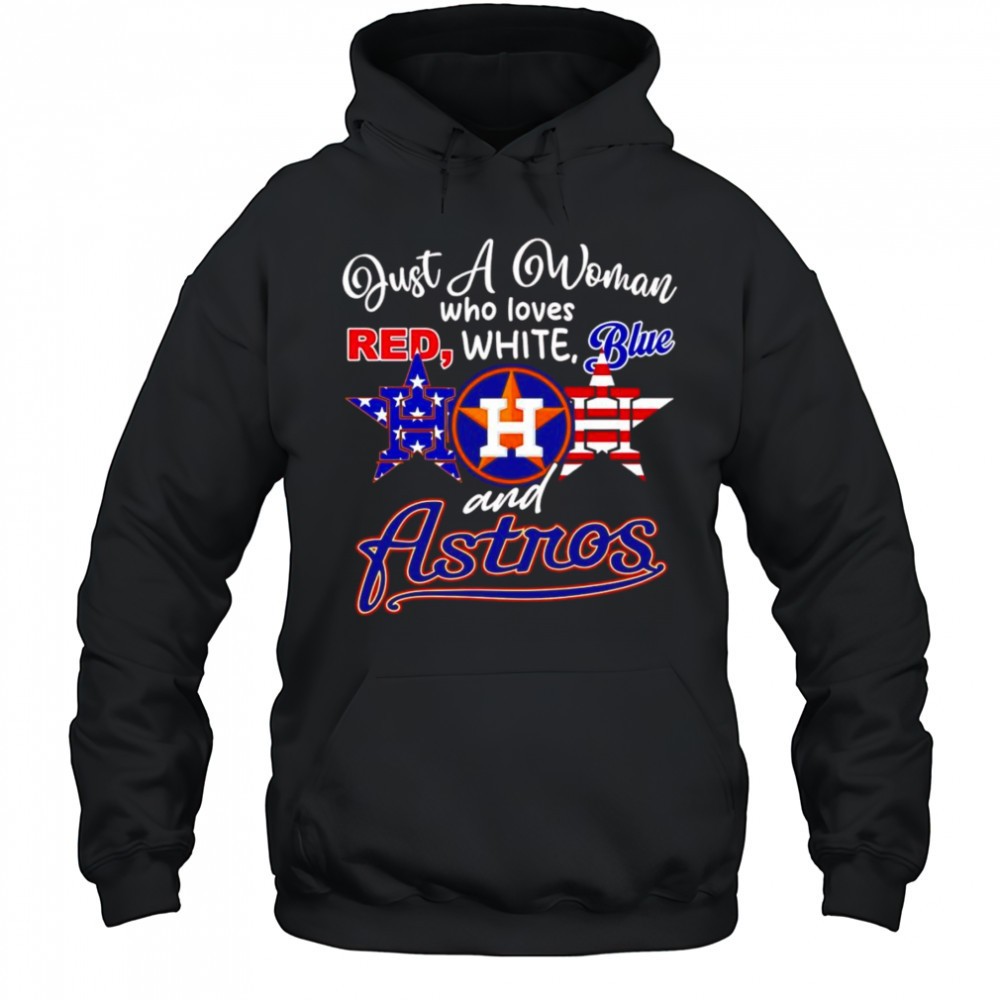 Just a woman who loves red white blue and Houston Astros shirt