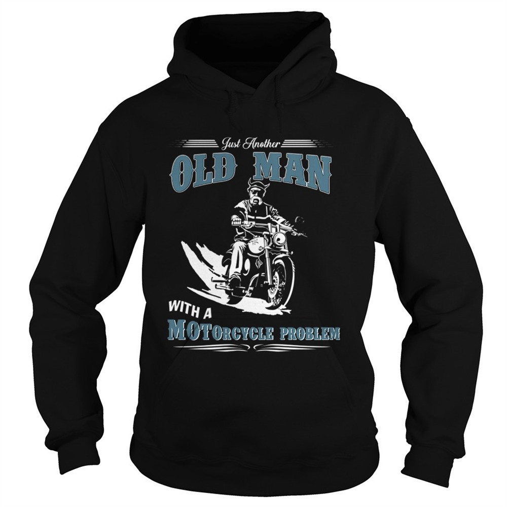 just-another-old-man-with-a-motorcycle-problem-tshirt-2dbhb6mp Just Another Old Man With A Motorcycle Problem TShirt