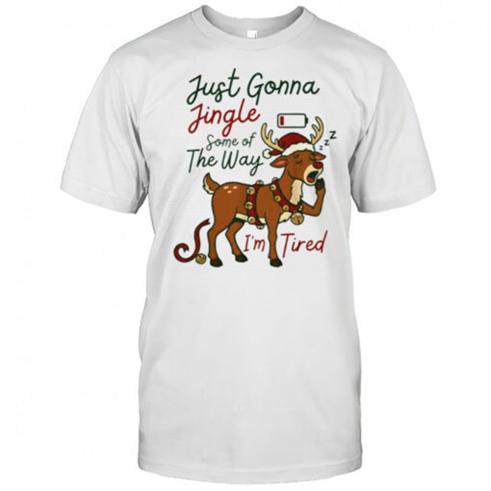 just-gonna-jingle-some-of-the-way-im-tired-reindeer-christmas-shirt-f3pzcgt7 Just gonna jingle some of the way Im tired reindeer christmas shirt