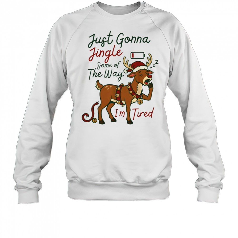 just-gonna-jingle-some-of-the-way-im-tired-reindeer-christmas-shirt-f3pzcgt7 Just gonna jingle some of the way Im tired reindeer christmas shirt