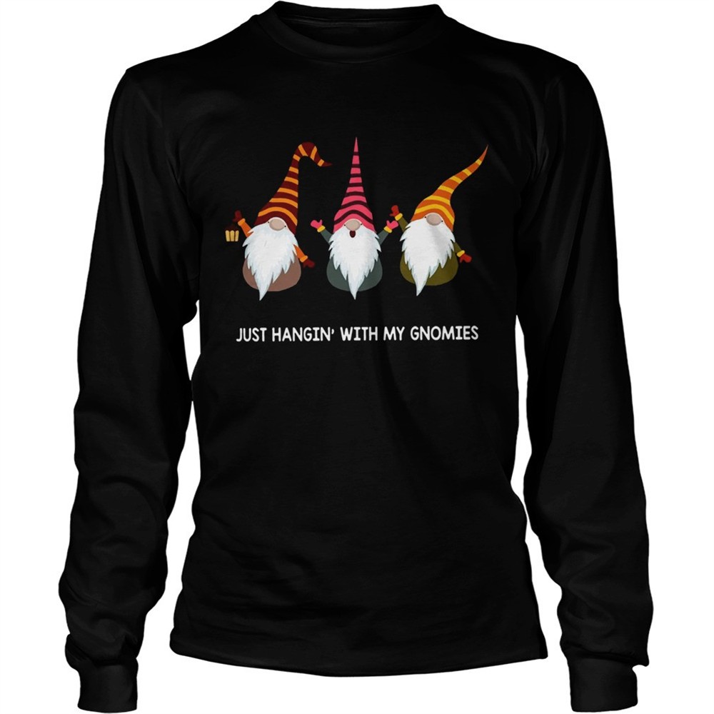 just-hanging-with-my-gnomies-shirt-bvye1twh Just hanging with my Gnomies shirt