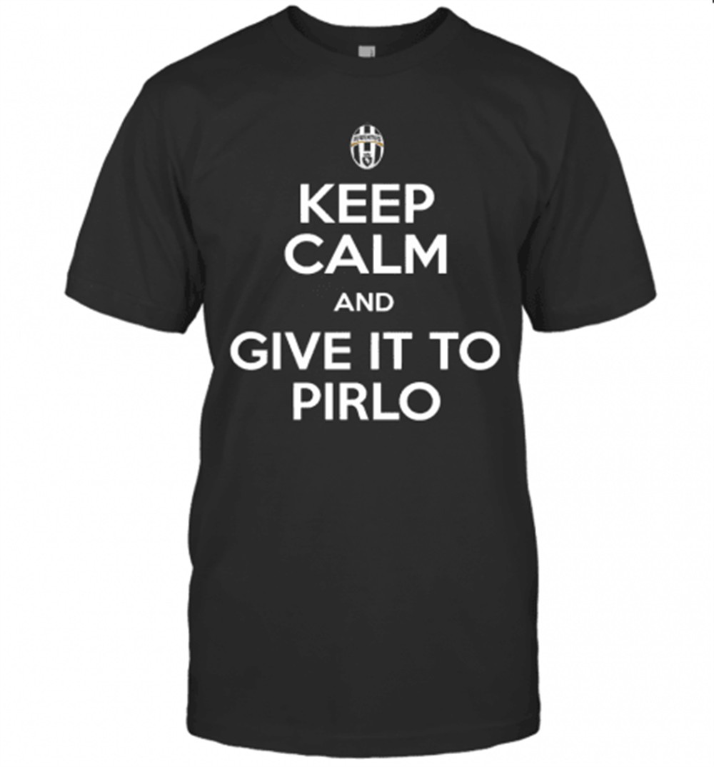 juventus-keep-calm-and-give-it-to-pirlo-t-shirt-j1zqfy3f Juventus Keep Calm And Give It To Pirlo T-Shirt