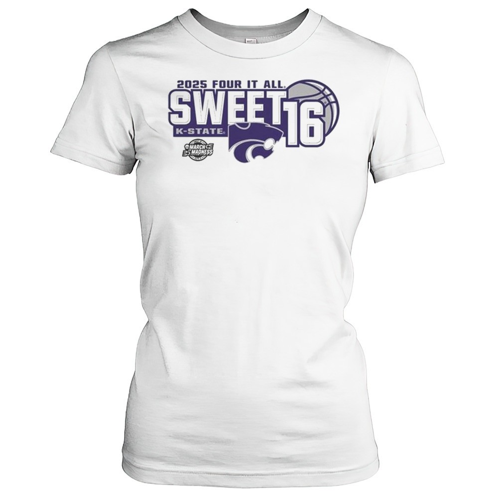 k-state-wildcats-basketball-2025-four-it-all-sweet-16-shirt-qzym4lh4 K-State Wildcats Basketball 2025 Four It All Sweet 16 Shirt