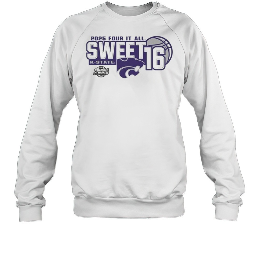 K-State Wildcats Basketball 2025 Four It All Sweet 16 Shirt
