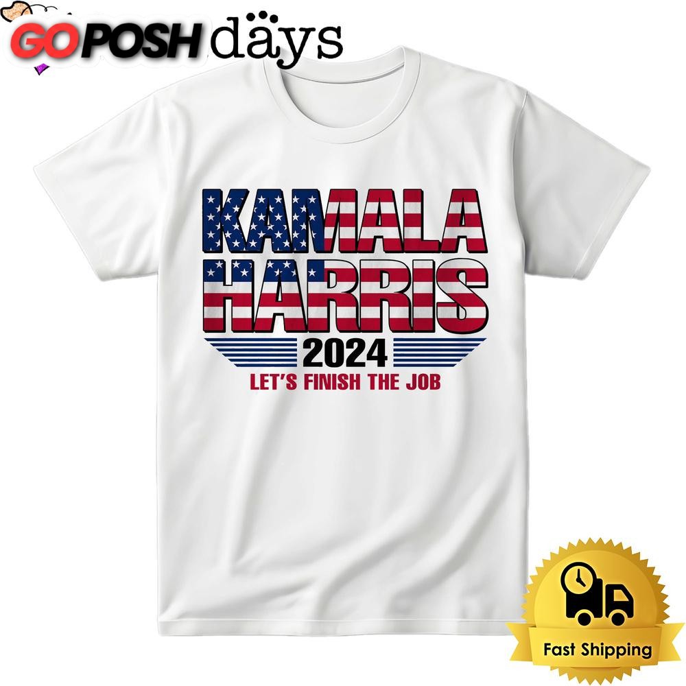 Kamala Harris Let’s Finish The Job T Shirt