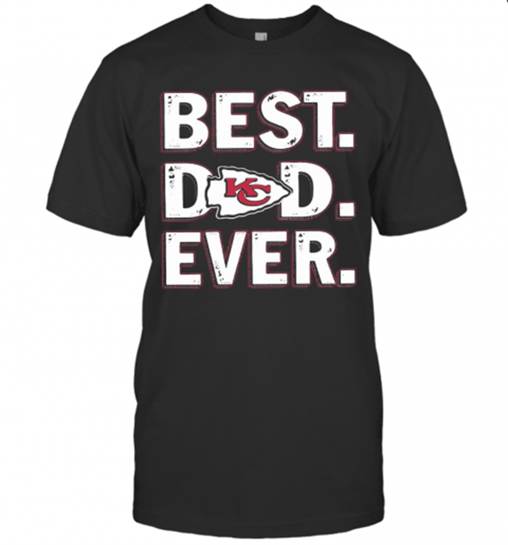 kansas-city-chiefs-best-dad-ever-happy-fathers-day-t-shirt-jfzwufwd Kansas City Chiefs Best Dad Ever Happy FatherS Day T-Shirt