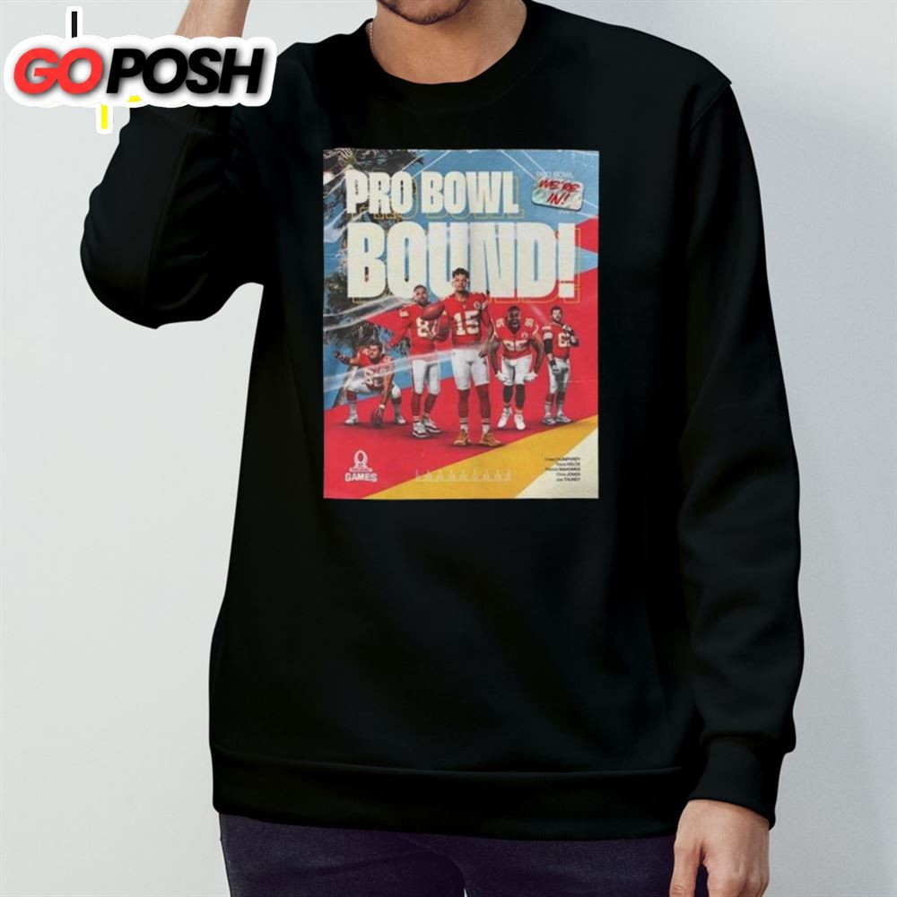 Kansas City Chiefs Five Chiefs Were Selected For Nfl 2025 Pro Bowl Games Pro Bowl Bound T-shirt