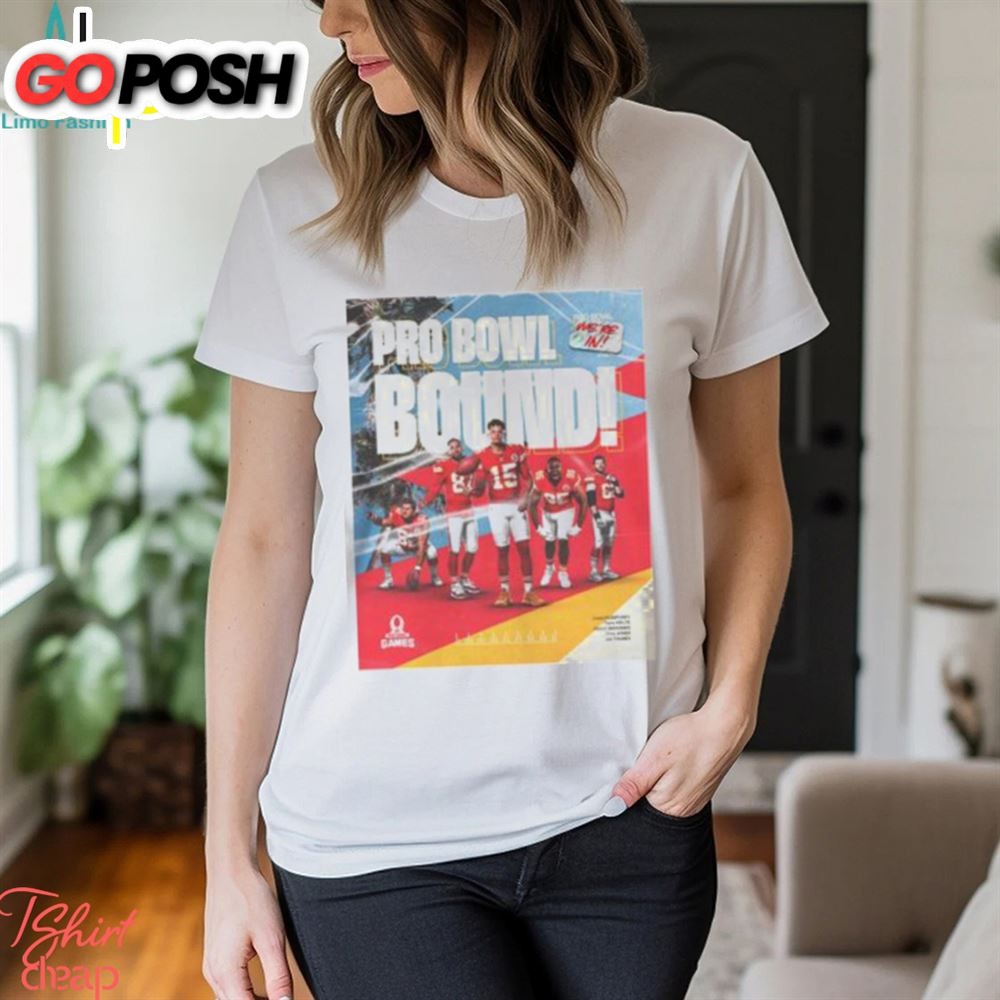 Kansas City Chiefs Five Chiefs Were Selected For NFL 2025 Pro Bowl Games Pro Bowl Bound Unisex T Shirt