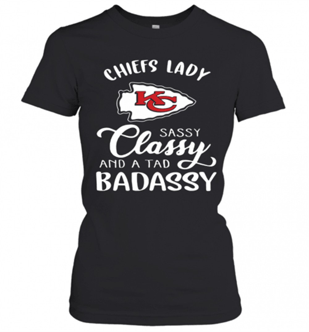 kansas-city-chiefs-lady-sassy-classy-and-a-tad-badassy-t-shirt-vo0fny8f Kansas City Chiefs Lady Sassy Classy And A Tad Badassy T-Shirt