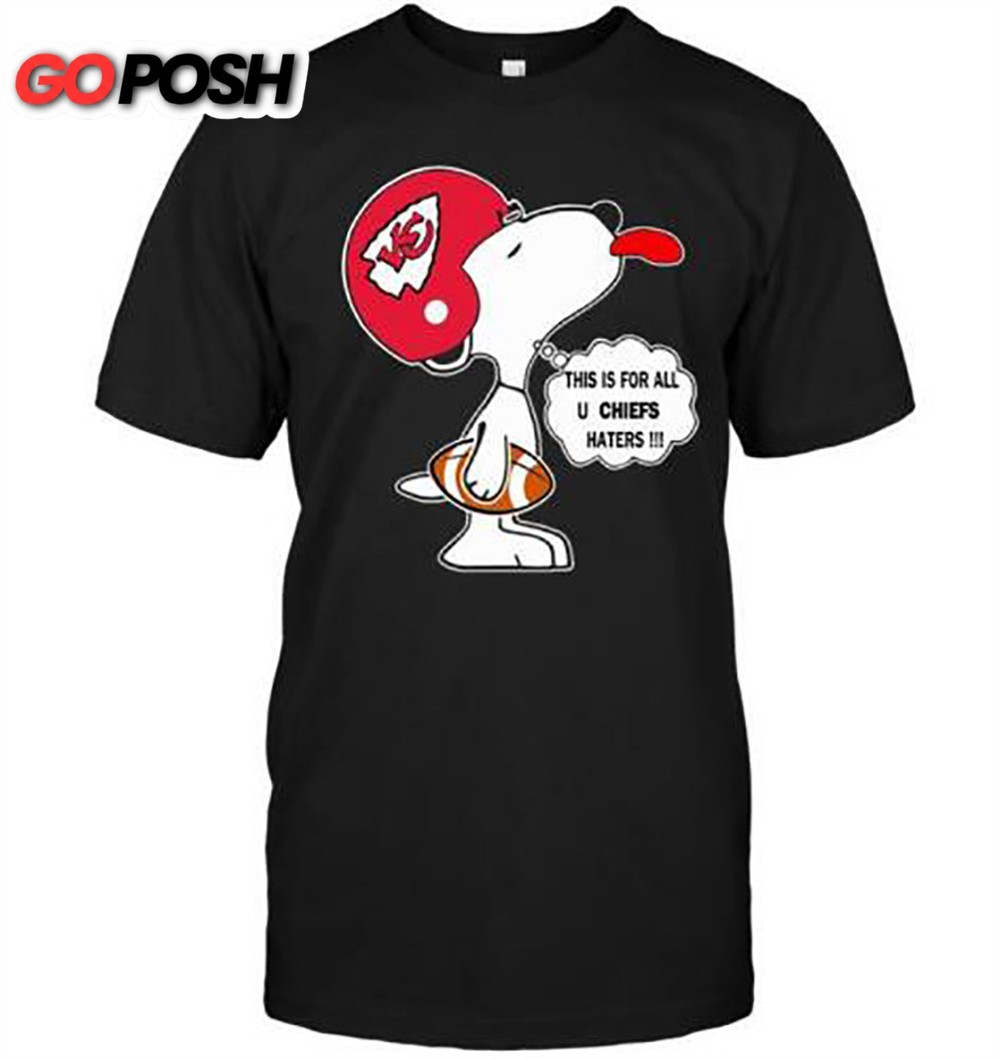 Kansas City Chiefs This Is For All U Chiefs Haters NFL Sport Football T-Shirt