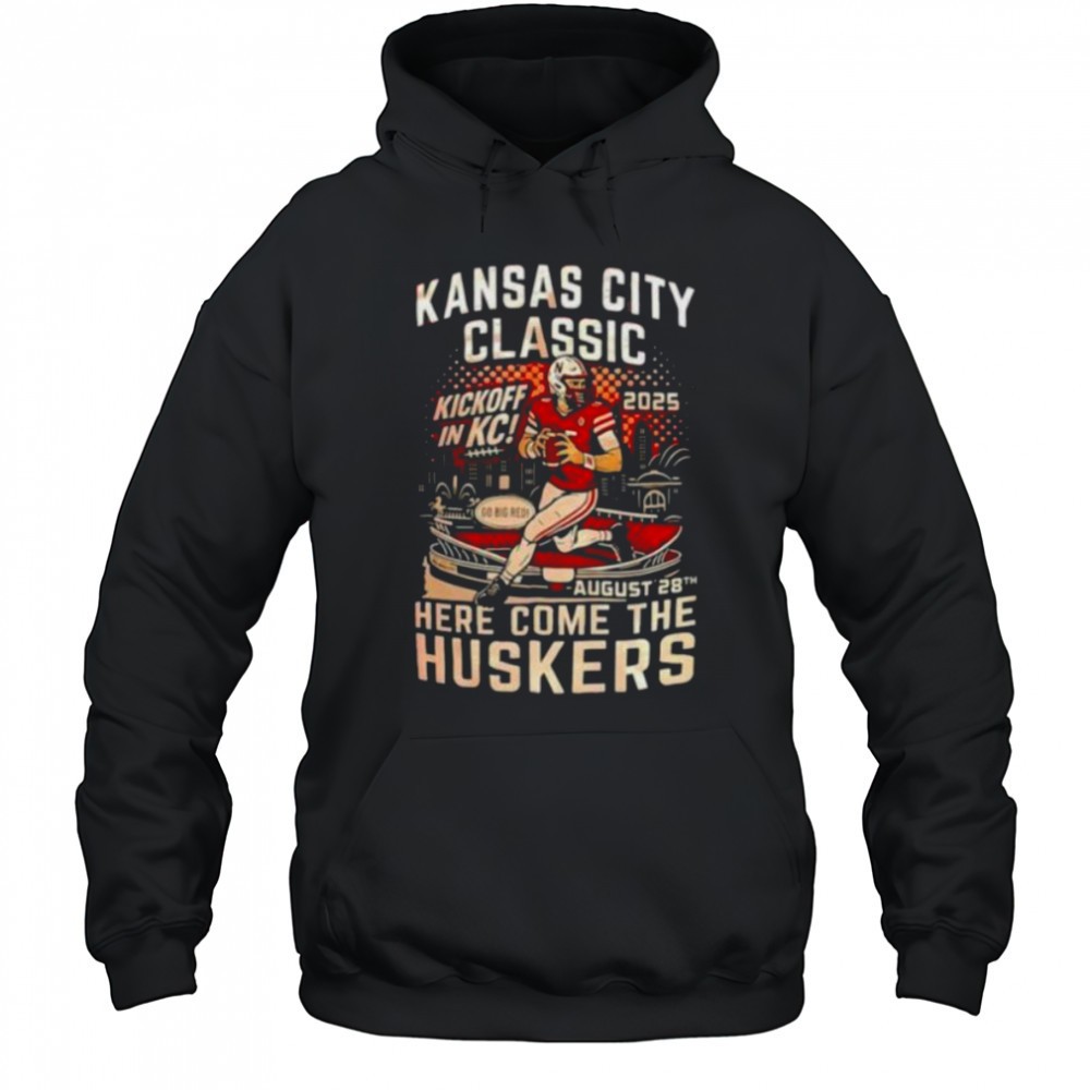 Kansas City Classic kickoff in KC 2025 here come the Huskers shirt