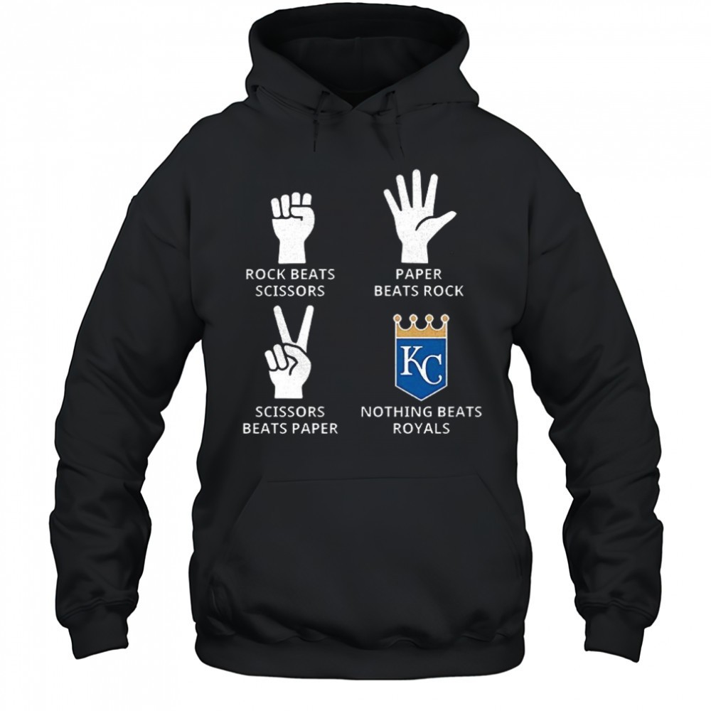 Kansas City Royals rock beats scissors paper beats rock scissors beats paper nothing beats Royals shirt