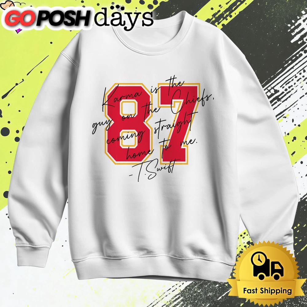 karma-is-the-guy-on-the-chiefs-coming-straight-home-to-me-taylor-swift-t-shirt-r9mzlyue Karma Is The Guy On The Chiefs Coming Straight Home To Me Taylor Swift T Shirt