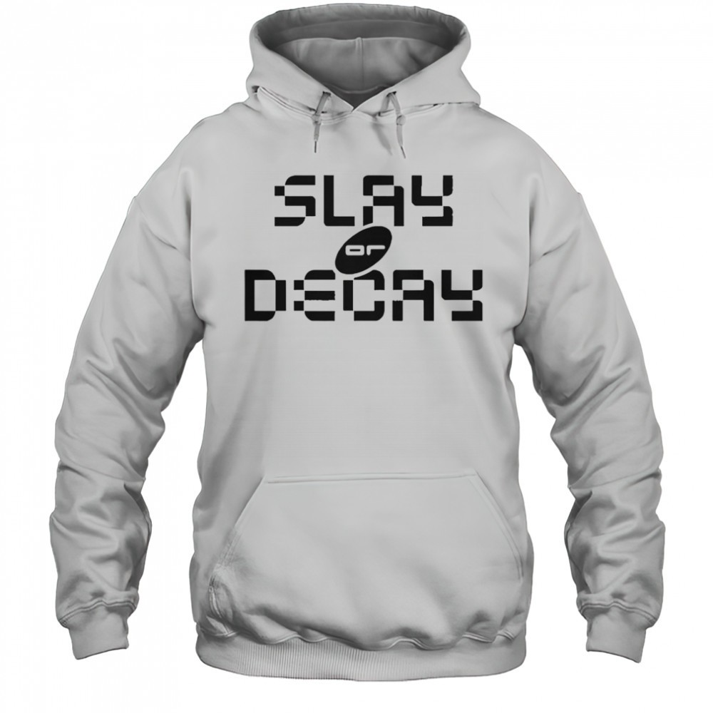 Katy Perry Slay Or Decay T-Shirt