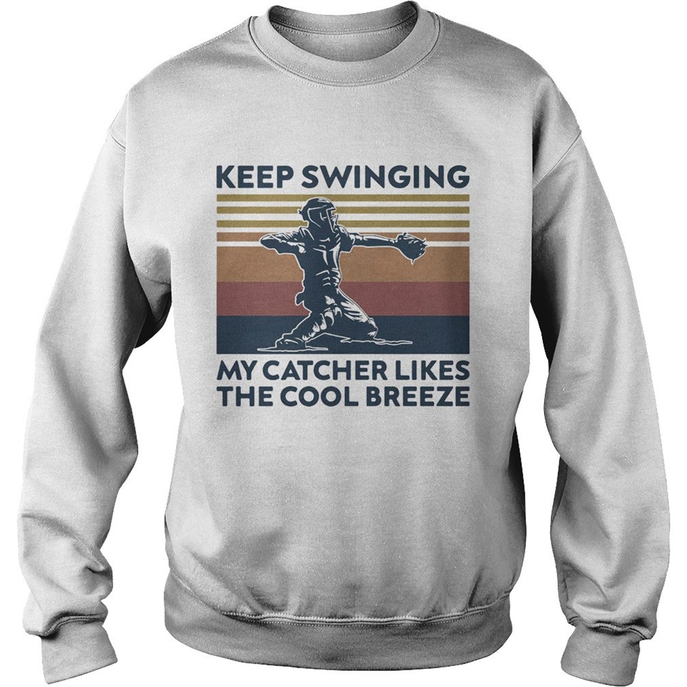 Keep Swincing My Catcher Likes The Cool Breeze Baseball Vintage Retro shirt