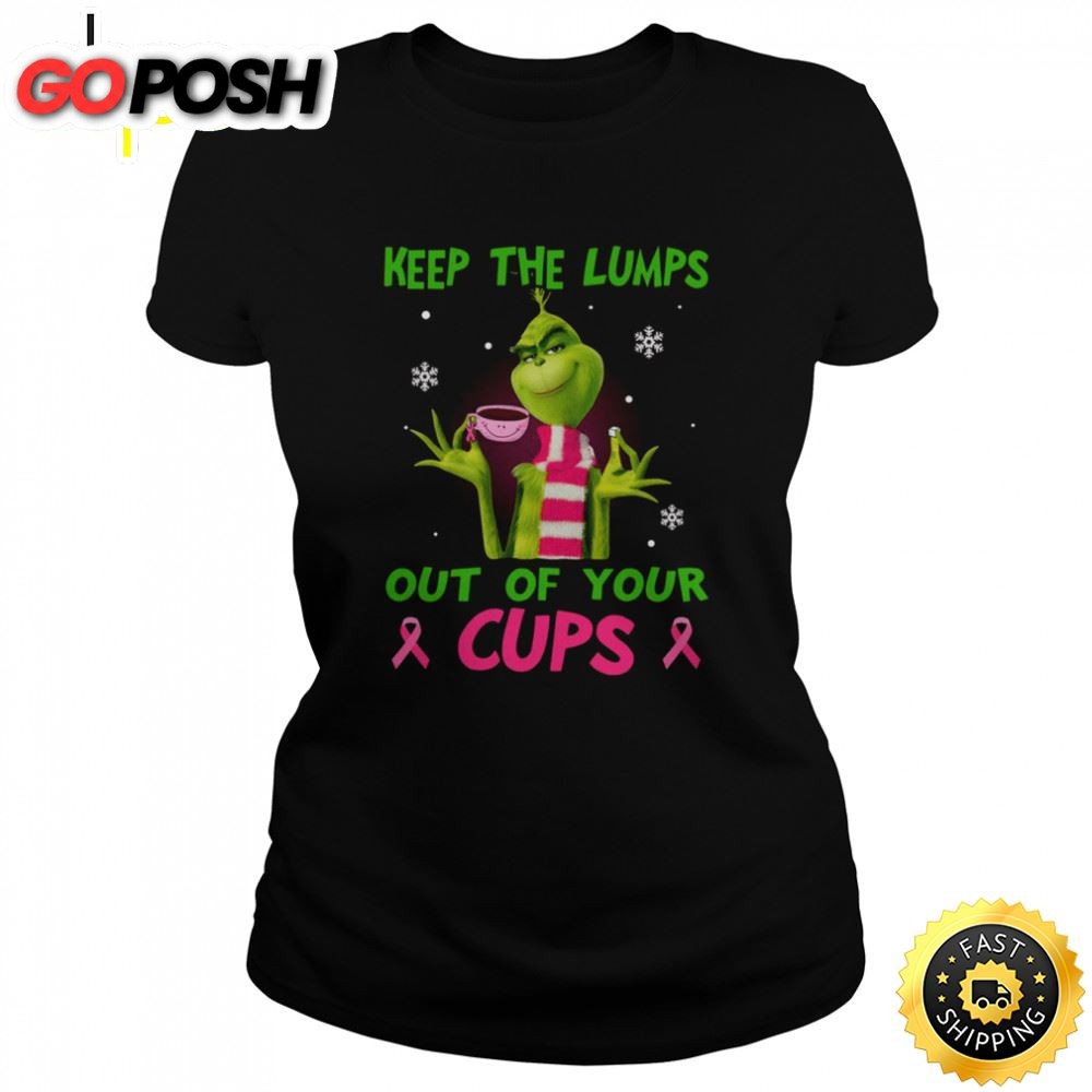 Keep The Lumps Out Of Your Cup Grinch Shirt