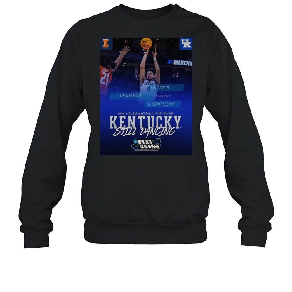 Kentucky Wildcats Win Illinois Still Dancing NCAA March Madness Mens Basketball Championship 2025 T-shirt