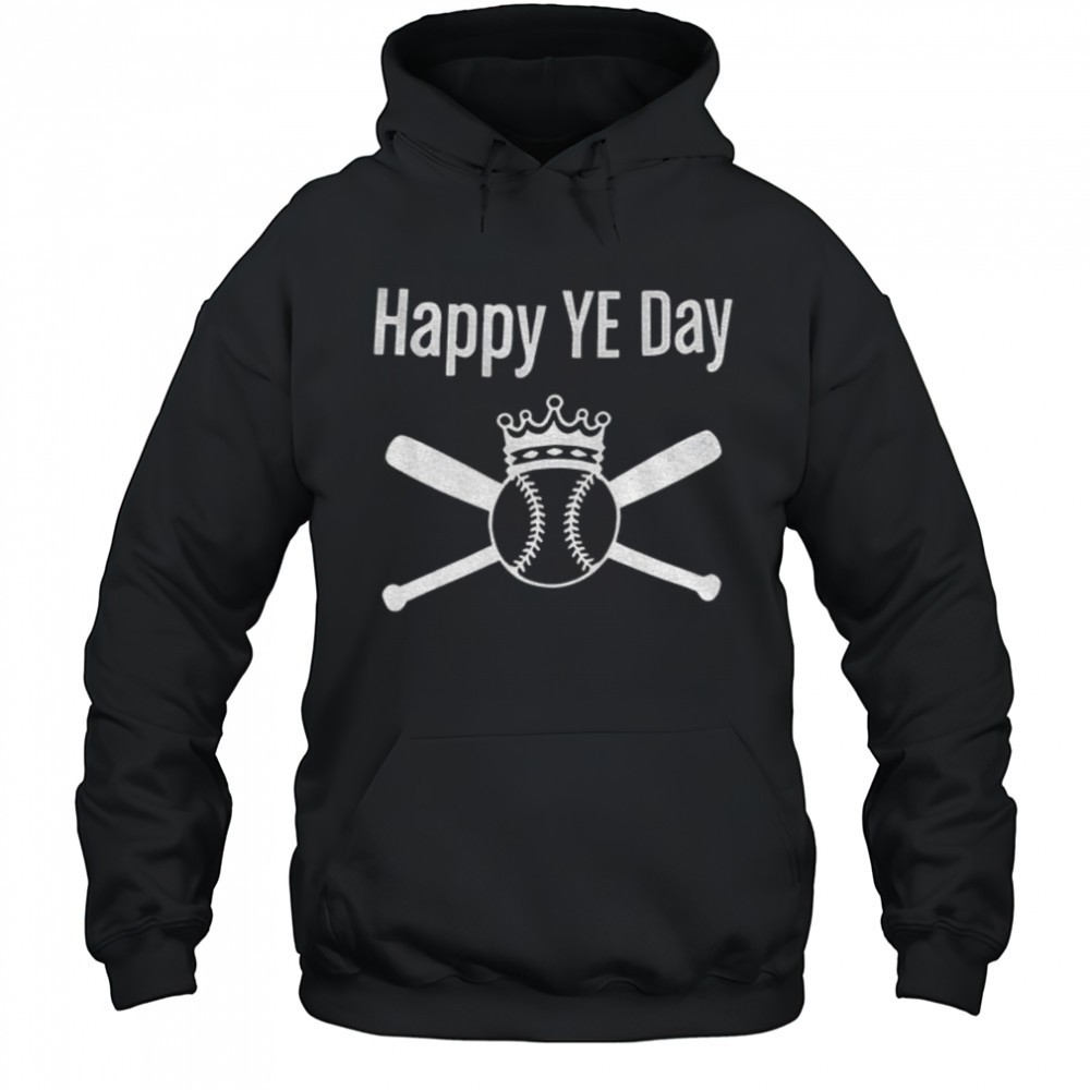 King Baseball Happy Ye Day 2025 shirt