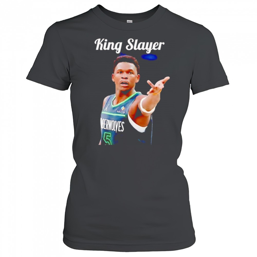 king-slayer-anthony-edwards-shirt-9a6v55k5 King Slayer Anthony Edwards shirt