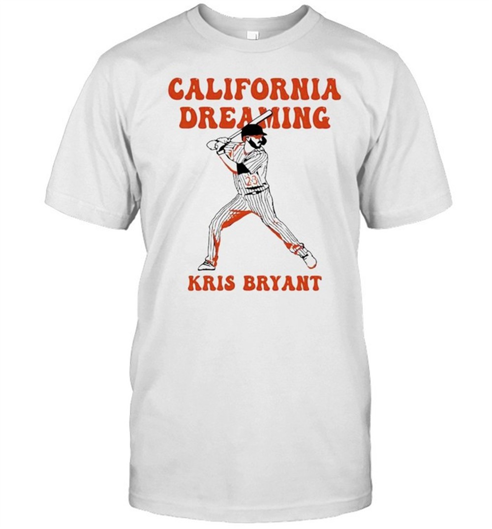 kris-bryant-california-dreaming-shirt-7cyhzvrz Kris Bryant California dreaming shirt