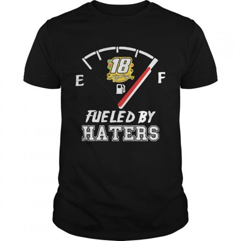 kyle-busch-18-fueled-by-haters-shirt-2w17a652 Kyle Busch 18 Fueled By Haters shirt
