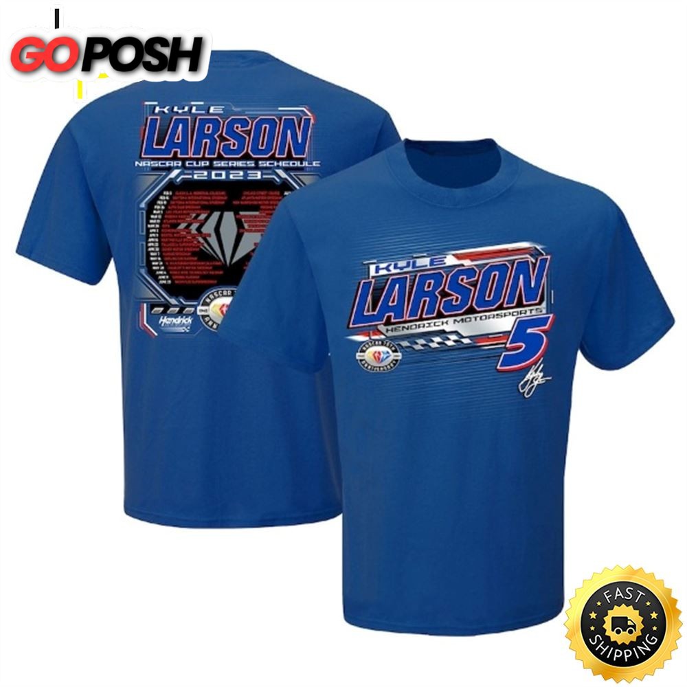Kyle Larson Hendrick Motorsports Team Collection 2023 NASCAR Cup Series Schedule Royal T-shirt