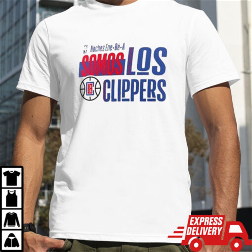la-clippers-noches-ene-be-a-training-somos-shirt-cuyksbkc LA Clippers Noches Ene-Be-A Training Somos Shirt