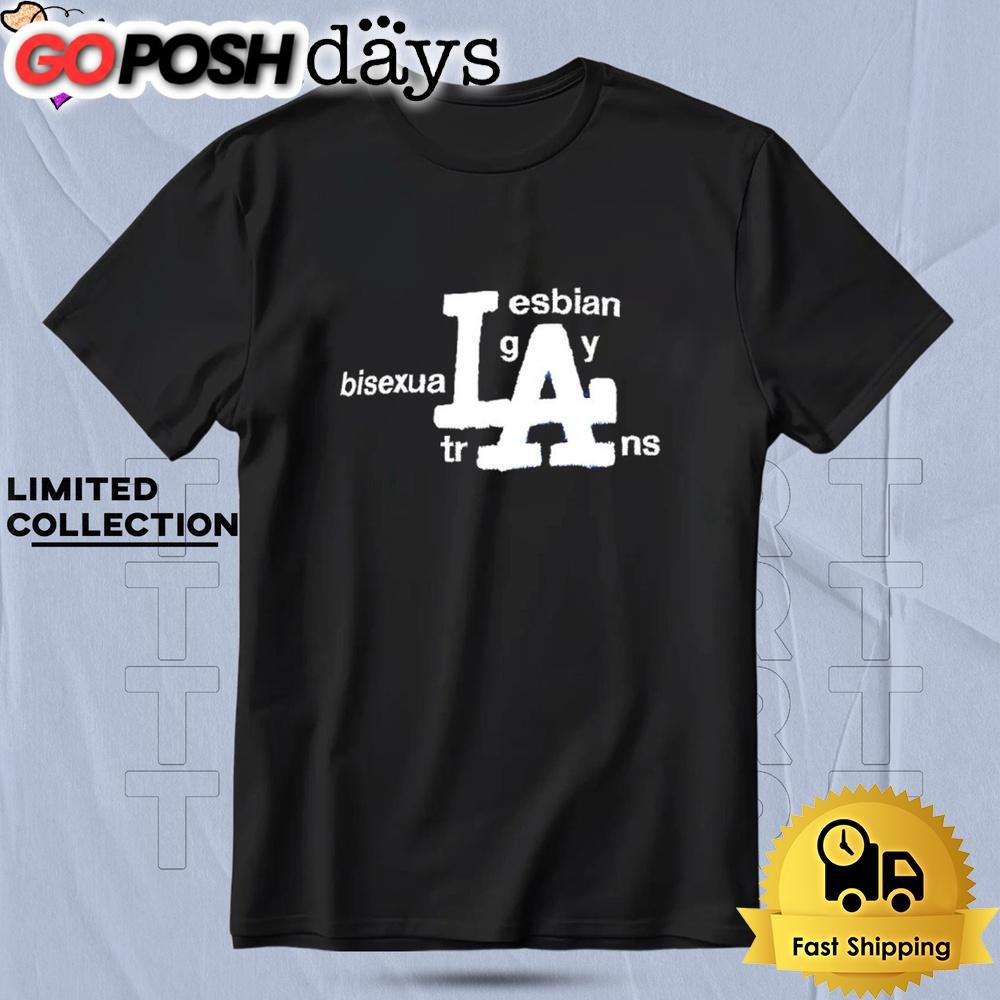 La Lgbt Lesbian Gay Bisexual Trans T Shirt