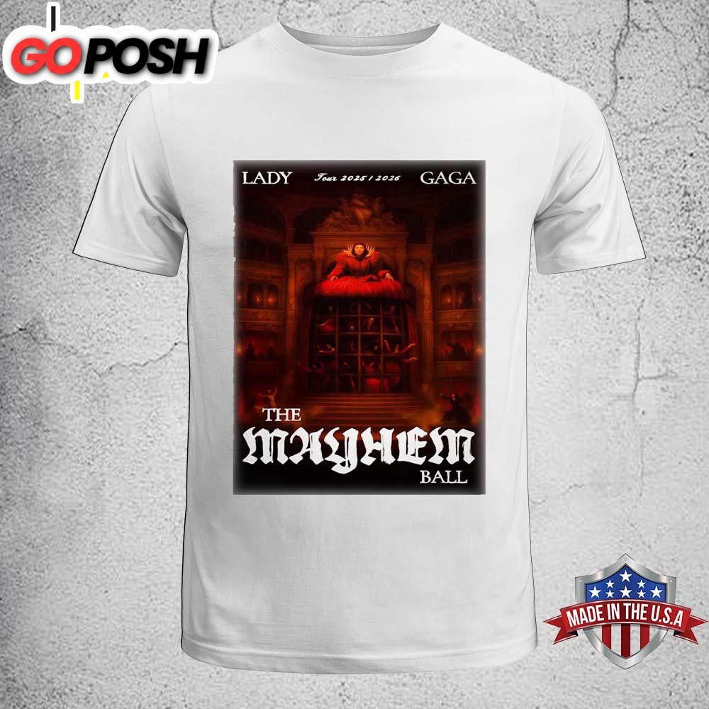 Lady Gaga The Mayhem Ball Tour 2025 2026 Opera Haus Unisex T-Shirt