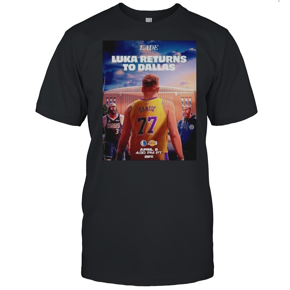 lakers-luka-doncic-returns-to-dallas-shirt-6iq8wjj8 Lakers Luka Doncic Returns To Dallas Shirt