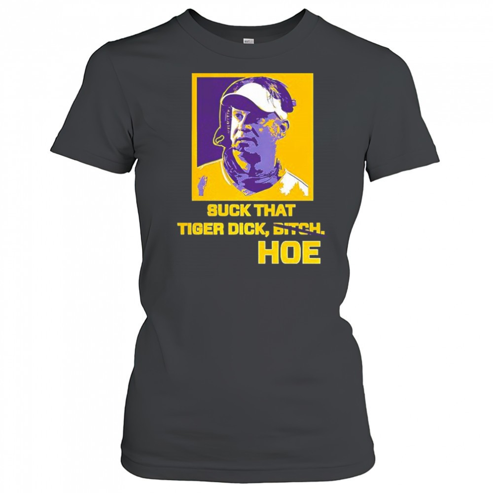 lane-kiffin-suck-that-tiger-dick-hoe-not-bitch-shirt-pozx8iyq Lane Kiffin suck that Tiger dick Hoe not bitch shirt