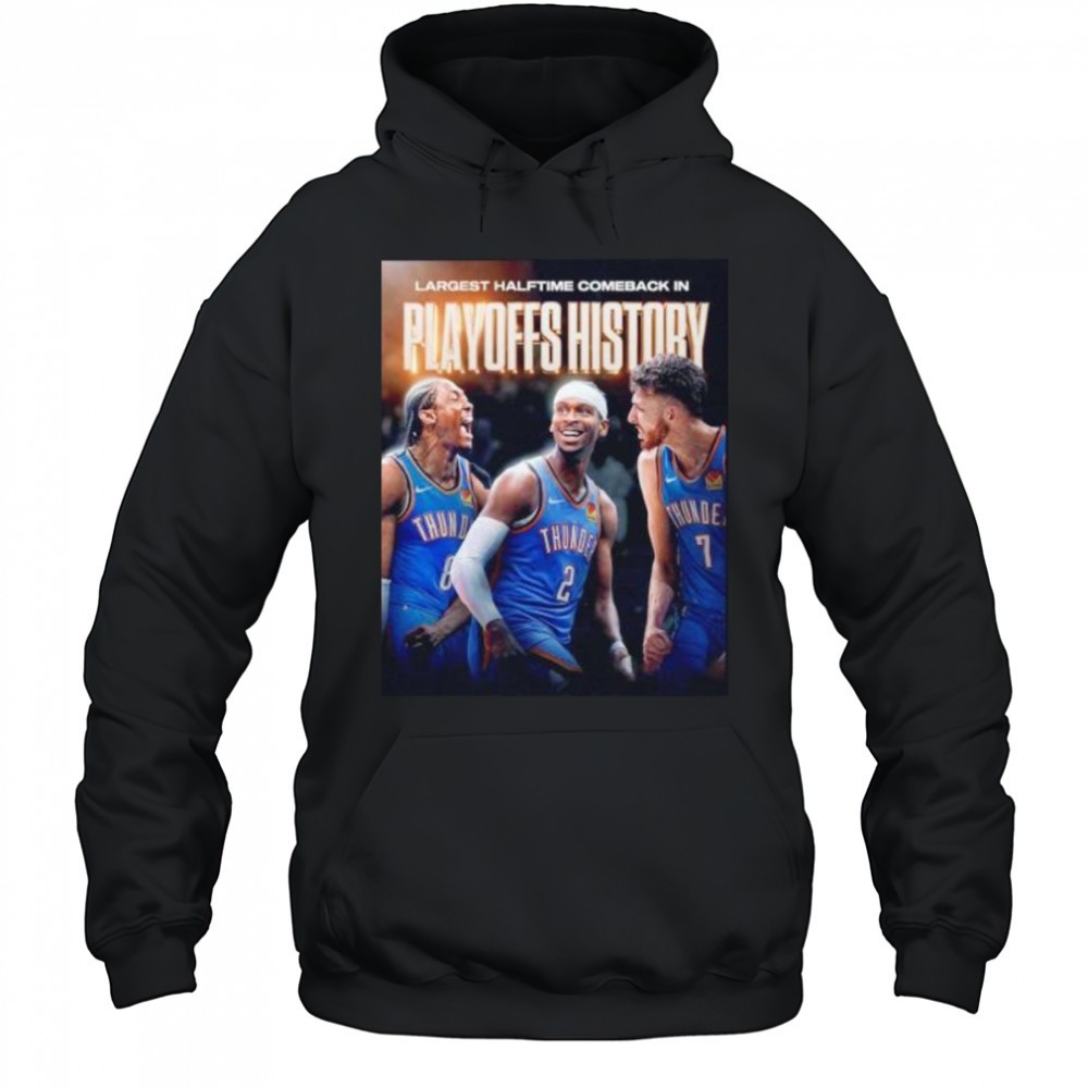 Largest halftime comeback in playoffs history Oklahoma City Thunder player shirt