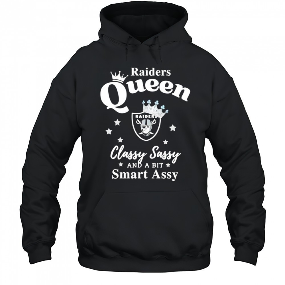 Las Vegas Raiders Queen Classy Sassy And A Bit Smart Assy NFL shirt