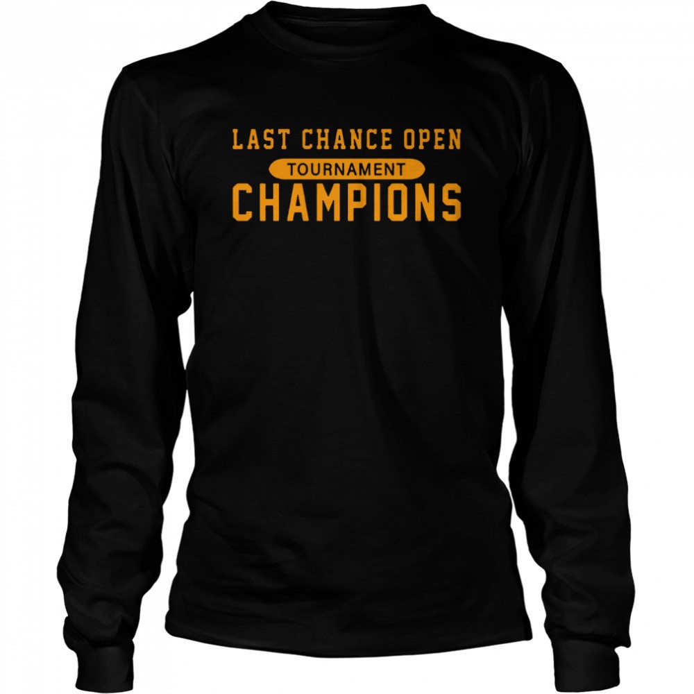 last-chance-open-tournament-champions-shirt-cp6f2997 Last Chance Open Tournament Champions shirt