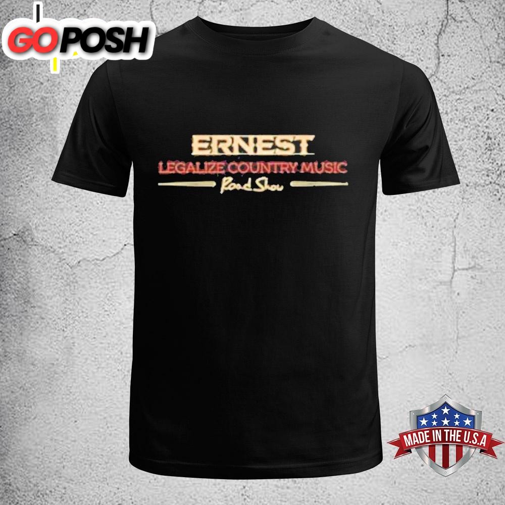 Legalize Country Music Roadshow Ernest Tour 2024 Unisex T-Shirt