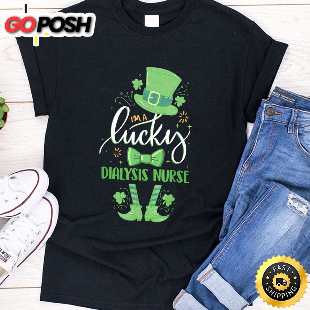 Leprechaun Im A Lucky Dialysis Nurse St Patrick Day Gifts T-Shirt